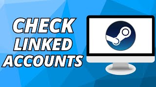 How To SeeCheck Steam Linked Accounts 2024 [upl. by Rowell]