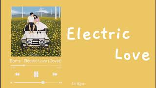 Borns  Electric Love Cover Terjemahan Indonesia Baby Youre like lightning in a bottle [upl. by Anaiuq]