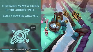 Throwing 99 Wish You Well Coins in the Arbury Well  Cost  Reward Analysis [upl. by Naihr]