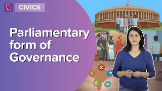 Parliamentary Form Of Governance  Class 7  Civics  Learn With BYJUS [upl. by Nelg]