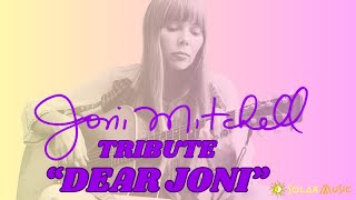 Joni Mitchell TributeDear Joni [upl. by Debee]