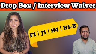 How does Drop Box Interview Waiver work for US Visa F1 H1B H4 J1 [upl. by Edik]