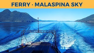 Ferry MALASPINA SKY BC Ferries What Views Await You on the Saltery Bay  Earls Cove Trip [upl. by Anahahs330]