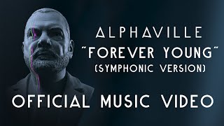 Alphaville  Forever Young Symphonic Version 2022 Official Music Video  Eternally Yours [upl. by Htebirol]