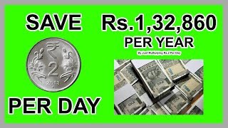 Save Rs132860 Per Year By Just Multiplying Rs2 Per Day [upl. by Stromberg]