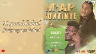 MAP KONTINYE  ROCKY FT Mr ZOMO  VIDEO LYRICS [upl. by Saint]