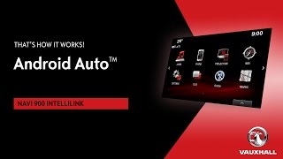 Android Auto®  Navi 900 IntelliLink  Vauxhall [upl. by Arriec]