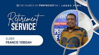 Part 1  Retirement Service in Honour of Elder Francis Yeboah  12th May 2024 [upl. by Erving]