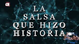 LA SALSA QUE HIZO HISTORIA SÚPER MEGAMIX 2hrs [upl. by Peace]