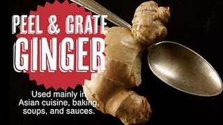 How to Peel and Grate Ginger [upl. by Calvin928]