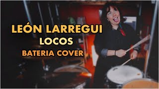 León Larregui Locos Bateria Cover [upl. by Elletsirhc]