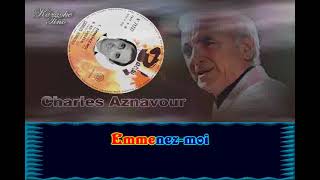 Karaoke Tino  Charles Aznavour  Emmenezmoi [upl. by Haleehs]