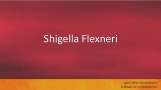 Pronunciation of the words quotShigella Flexneriquot [upl. by Eremaj906]