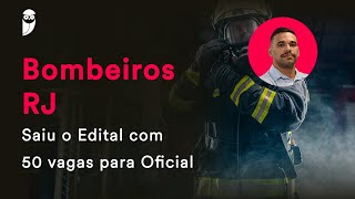 Bombeiros RJ  Saiu o Edital com 50 vagas para Oficial [upl. by Leduar]