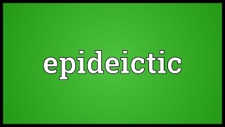 Epideictic Meaning [upl. by Edya]