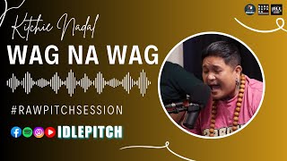 WAG NA WAG by Kitchie Nadal  IDLEPITCH Covers [upl. by Middendorf]