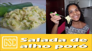 Salada de alho poró  Lowcarb [upl. by Heshum308]