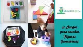 30 Juegos para enseñar Las Figuras Geométricas niños 2 a 5 años [upl. by Nove641]