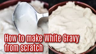 Homemade White Gravy Recipe  How to make White Gravy from Scratch [upl. by Varick]