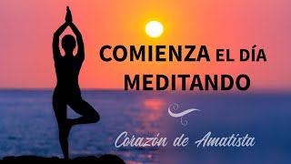 MEDITACION GUIADA para COMENZAR EL DÍA con la MEJOR ENERGÍA  7 MINUTOS [upl. by Rechaba507]