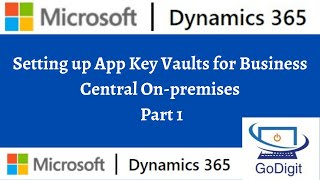 Setting up App Key Vaults for Business Central Onpremises Part 1 [upl. by Cornwell]