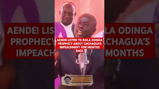 AENDE LISTEN TO RAILA PROPHECY ABOUT GACHAGUAS IMPEACHMENT FEW MONTHS BACK before Meeting RUTO [upl. by Engenia201]