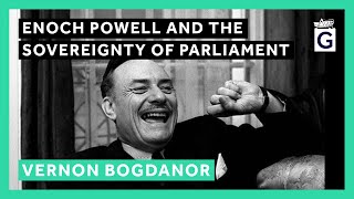 Enoch Powell and the Sovereignty of Parliament  Professor Vernon Bogdanor [upl. by Powell]