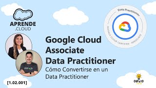 Google Cloud Data Practitioner 01 Cómo Convertirse en un Data Practitioner [upl. by Blanchard]