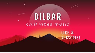 ❤Dilbar Hindi Song  Slowed  Reverb❤ [upl. by Ress]