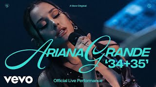 Ariana Grande  3435 Official Live Performance  Vevo [upl. by Dubois]