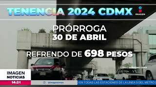 Tenencia 2024 Gobierno anuncia prórroga para el pago  Noticias con Crystal Mendivil [upl. by Delanie]