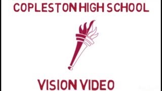 Copleston High School  Vision Video [upl. by Viveca]