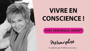 447 Véronique Jannot  Vivre en conscience [upl. by Iznyl878]