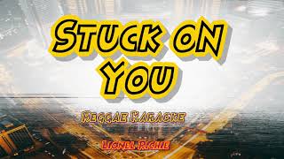 stuck on you  Lionel Richie Reggae karaoke version [upl. by Enylhsa587]