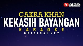 kekasih bayangan  cakra khan karaoke [upl. by Ailec]