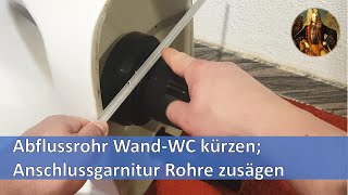 Abflussrohr WandWC kürzen Anschlussgarnitur Rohre zusägen [upl. by Sharpe530]