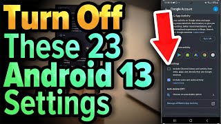 23 Android 13 Settings You NEED To Turn Off Now [upl. by Mears]