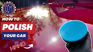 How To Polish Your Car By Hand [upl. by Willy]