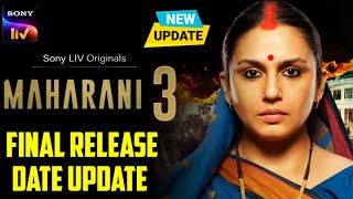 Maharani Season 3  Final Release Date Update  Official Trailer  Maharani 3 Web Series  Sony LIV [upl. by Suzy]