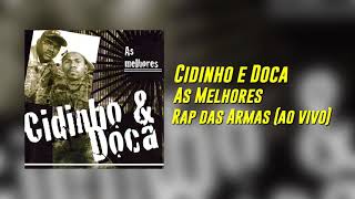 Cidinho e Doca  Rap das Armas ao vivo [upl. by Ulita474]