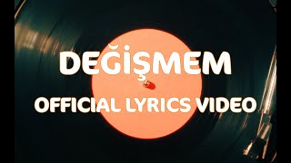 Badem  Değişmem Ft Öykü Gürman Şarkı Sözleri Official Lyrics Video [upl. by Camus]