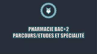 Pharmacie Bac2  Études et Choix de Spécialité [upl. by Aland]