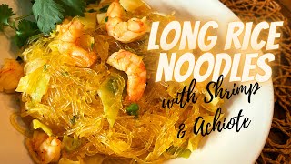 How to Long Rice Noodles wShrimp amp Achiote Hawaii Style [upl. by Cyrus687]