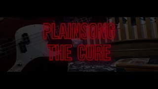 The Cure  Plainsong Live Bass Cover [upl. by Idyak]