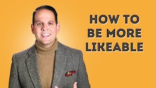 How to Be More Likeable  11 Easy Personality Techniques [upl. by Wahs800]