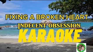 Fixing a broken heart karaoke by Indecent obsession [upl. by Eolc580]