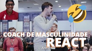 REACT  COACH DE MASCULINIDADE [upl. by Nywg841]