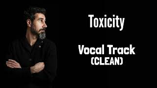 System of a Down  Toxicity Vocal Track  CLEAN [upl. by Carothers734]