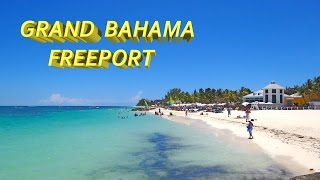 FREEPORT  GRAND BAHAMA 4K [upl. by Ynnavoig]