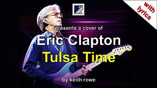 Tulsa Time  Eric Clapton Cover with lyrics [upl. by Light816]